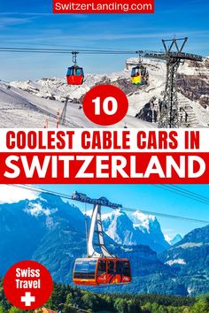 the cable cars in switzerland with text overlay that reads 10 coolest cable cars in switzerland