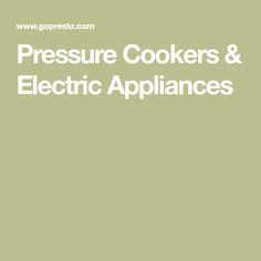 the words pressure cookers and electric appliances are in white letters on a green background