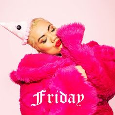 a woman in a pink fur coat with the word friday written on it