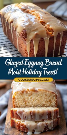 glazed eggnog bread is the best holiday treat for breakfast or brunch