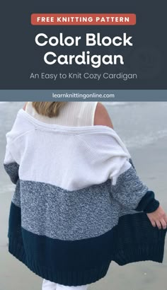 the back of a woman's sweater with text overlay that reads free knitting pattern color block cardigan an easy to knit cozy cardigan