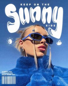 a magazine cover with a woman wearing sunglasses on it's face and the words, keep on the sunny side