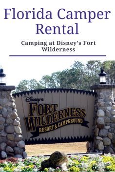 the sign for florida camper rental at disney's fort wilderness