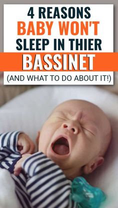 a baby yawning with the words 4 reasons baby won't sleep in their bassnet and what to do about it