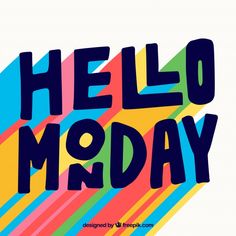 the words hello monday are painted in bright blue and yellow colors with multicolored stripes