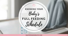 a baby feeding bottle with the words know your baby's full feeding schedule