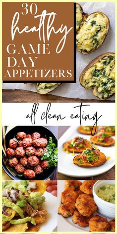 the cover of 30 healthy game day appetizers, with pictures of different foods