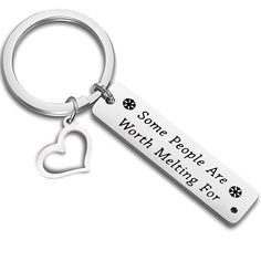 a keychain that says some people are worth melting for love with a heart on it