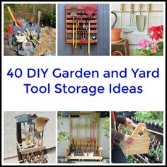 40 diy garden and yard tool storage ideas for the homeowner in your life