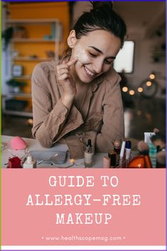 Guide to Allergy-Free Make-Up #HealthScope #MakeUp #Beauty #BeautyRegimen #Allergies #AllergyFree #DailyRoutine Bronze Makeup Look, Sun Allergy, How To Look Attractive, Allergy Season, Best Makeup Tips, Beauty Regimen, Nude Makeup, Full Face Makeup