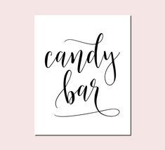 a black and white poster with the words candy bar written in cursive writing