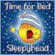 an image of a cartoon character with the words time for bed sleepyhead