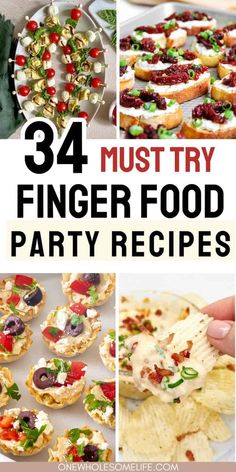 finger food party ideas with text overlay that reads 34 must try finger food party recipes