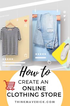 an image of clothes and shoes with the text how to create an online clothing store