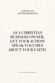 a white paper with the words as a christian business owner, let your actions speak volumees about your faith