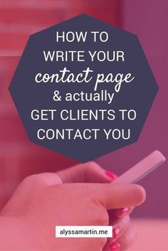 someone is writing on their phone with the text how to write your contact page and actually get client's to contact you