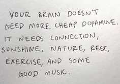 a piece of paper with writing on it that says your brain doesn't need more cheap