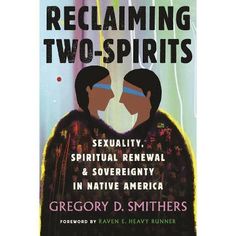 the cover of reclaiming two - spirits by gregory d smith