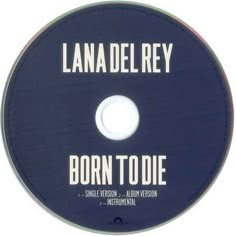 the cd cover for lana del ray's born to die is shown in white