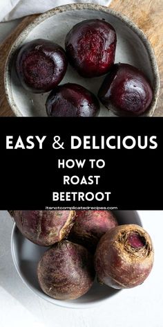 beets in a bowl with text overlay that reads simple and delicious how to roast beetroot