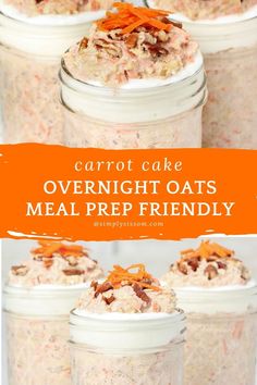 carrot cake overnight oats meal prepped in mason jars with text overlay that reads carrot cake overnight oats meal prepped in mason jars