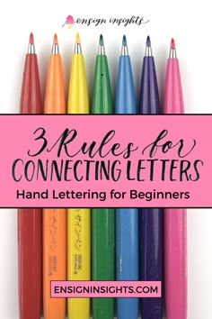 colorful crayons with the words 3 rules for connecting letters and hand lettering for beginners