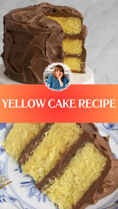 Ina Garten Yellow Cake Recipe Copycat Betty Crocker Yellow Cake, Recipe For Yellow Cake, Homemade Yellow Cake Recipe Easy, Chocolate And Yellow Cake, Yellow Birthday Cake Recipe, Perfect Yellow Cake, Butter Cake Chocolate Frosting, Classic Yellow Birthday Cake, Cake Recipes For Birthday Cakes