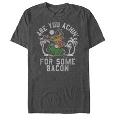 a t - shirt with the words are you acin for some bacon on it