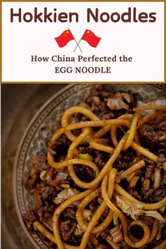 an egg noodle dish in a bowl with the title hok mein noodles how china perfected the egg noodle