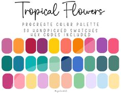 the tropical flowers color palette is shown in different shades