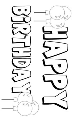 the word happy birthday is shown in black and white