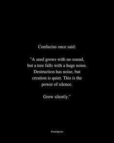 a black and white photo with a quote from grow silently on the bottom right side