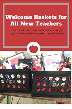 two black baskets filled with school supplies on top of a wooden table in front of a red sign that says welcome baskets for all new teachers