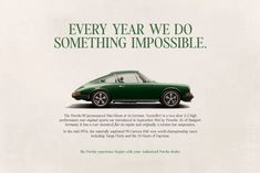 a green porsche advertisement with the words'every year we do something impossiblely '