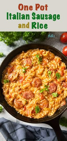 one pot italian sausage and rice in a cast iron skillet with tomatoes, parsley on the side