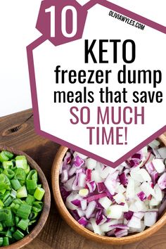 two wooden bowls filled with chopped vegetables and the words keto freezer dump meals that save so much time