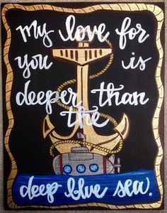 a sign that says, my love for you is deeper than the deep sea