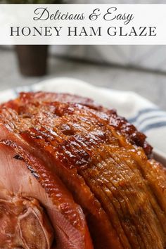 the ham is cooked and ready to be eaten on the table with text overlay