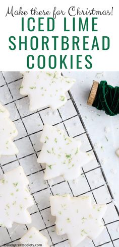 iced lime cookies on a cooling rack with text overlay that says "make these for Christmas, iced lime shortbread cookies" Lime Zest Recipe, Key Lime Cookies Recipe, Christmas Cookies Shortbread, Lime Shortbread Cookies, Key Lime Cookie Recipe, Lime Icing, Lime Shortbread, Lime Dessert, Christmas Shortbread Cookies