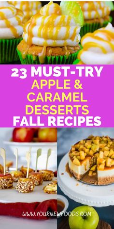 several different desserts with the words must try apple and caramel desserts fall recipes