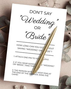 a pen sitting on top of a paper with the words don't say wedding or bride