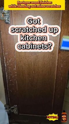 a door with the words got scratched up kitchen cabinets?