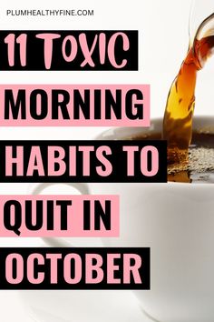 Here are 11 highly toxic morning habits you should give up in October to make your days better, healthier, and happier | bad morning habits | morning habits to quit | toxic morning habits to quit in October | morning habits to ditch in October | morning routine for October | self improvement tips New Year Morning, Habits Routine, Habits To Quit, Bad Morning, Life Changing Habits, Personal Growth Motivation, Morning Habits, Quotes For Students, Life Improvement