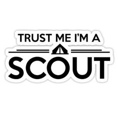 trust me i'm a scout sticker