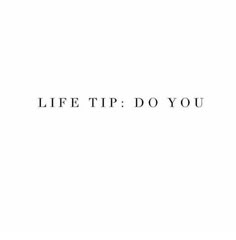 the words life tip do you written in black on a white background