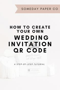 a wedding card with the text, how to create your own wedding invitation or code