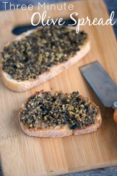 two pieces of bread on a cutting board with a knife next to it and the words three minute olive spread