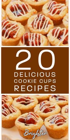 two delicious cookie cups with chocolate drizzled on top and the words, 20 delicious