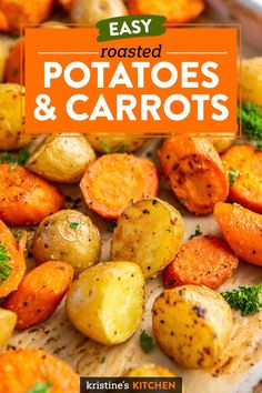 roasted potatoes and carrots with text overlay that reads easy roasted potatoes and carrots