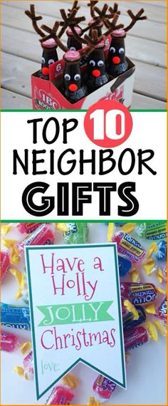 the top 10 neighbor gifts have a holly christmas sign in front of them and an assortment of candy